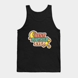 Best Mother Ever Good mothers day gifts for first time moms Tank Top